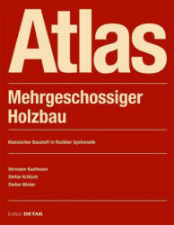 Atlas Mehrgeschossiger Holzbau - Hermann Kaufmann, Stefan Kroetsch, Stefan Winter (ISBN: 9783955535568)