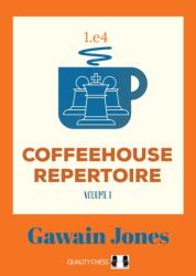 Coffeehouse Repertoire 1. e4 Volume 1 - Gawain Jones (ISBN: 9781784831455)