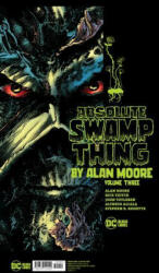 Absolute Swamp Thing by Alan Moore Vol. 3 - Alan Moore, Rick Veitch (ISBN: 9781779512192)