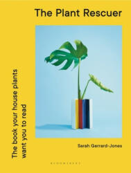 Plant Rescuer - Sarah Gerrard-Jones (ISBN: 9781526638137)