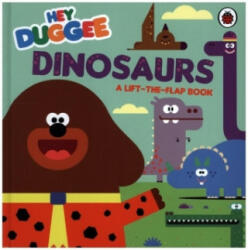 Hey Duggee: Dinosaurs - A Lift-the-Flap Book (ISBN: 9781405950695)