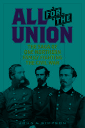 All for the Union: The Saga of One Northern Family Fighting the Civil War (ISBN: 9780811770873)
