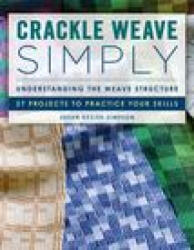 Crackle Weave Simply - Susan Kesler-Simpson (ISBN: 9780811769983)