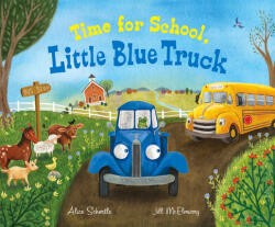 Time for School, Little Blue Truck Big Book: A Back to School Book for Kids - Jill Mcelmurry (ISBN: 9780358665991)