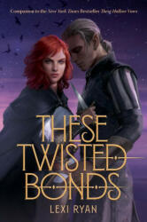 These Twisted Bonds - Lexi Ryan (ISBN: 9780358386582)