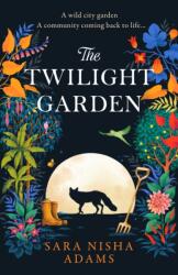 Twilight Garden - Sara Nisha Adams (ISBN: 9780008391386)