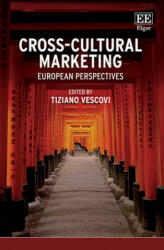 Cross-Cultural Marketing - European Perspectives - Tiziano Vescovi (ISBN: 9781800889767)