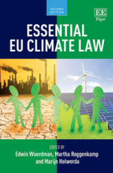 Essential EU Climate Law - Edwin Woerdman, Martha Roggenkamp, Marijn Holwerda (ISBN: 9781788971294)