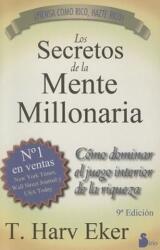 Los secretos de la mente millonaria / Secrets of the Millionarie Mind - T. HARV EKER (ISBN: 9788478086085)