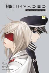 ID: Invaded #Brake-Broken, Vol. 3 (ISBN: 9781975337056)
