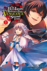 Hero Laughs While Walking the Path of Vengeance a Second Time, Vol. 1 (ISBN: 9781975335236)