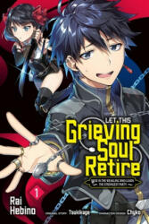 Let This Grieving Soul Retire, Vol. 1 (manga) - Tsukikage (ISBN: 9781975334475)