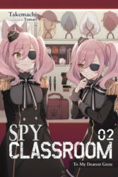 Spy Classroom, Vol. 2 (light novel) - Takemachi (ISBN: 9781975322427)