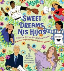 Sweet Dreams MIS Hijos: Inspiring Bedtime Stories about Latino Leaders (ISBN: 9781950587339)