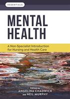 Mental Health - A non-specialist introduction for nursing and health care (ISBN: 9781908625953)
