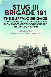StuG III Brigade 191, 1940 - 1945 - Bruno Bork (ISBN: 9781784386955)