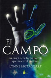 El Campo = The Field - LYNNE MCTAGGART (ISBN: 9788478081875)