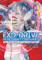 EXO-DRIVE REINCARNATION GAMES: All-Japan Isekai Battle Tournament! Vol. 1 - Zunta (ISBN: 9781648276798)