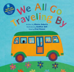 We All Go Traveling by - Fred Penner, Siobhan Bell (ISBN: 9781646864416)