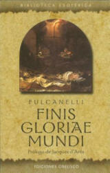 Finis Gloria E Mundi - FULCANELLI (ISBN: 9788477209379)