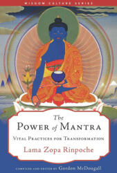 The Power of Mantra: Vital Practices for Transformation (ISBN: 9781614297277)
