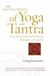 Encyclopedia of Yoga and Tantra - Georg Feuerstein (ISBN: 9781611801859)
