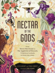 Nectar of the Gods - Liv Albert, Thea Engst, Sara Richard (ISBN: 9781507217993)