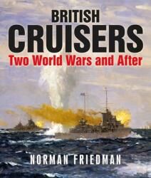 British Cruisers - NORMAN FRIEDMAN (ISBN: 9781399097918)