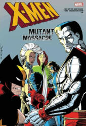 X-men: Mutant Massacre Omnibus - Chris Claremont, Louise Simonson, Jo Duffy (ISBN: 9781302931599)