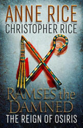Ramses the Damned. The Reign of Osiris. - Christopher Rice (ISBN: 9781101970331)