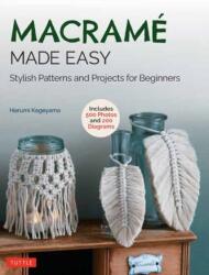 Macrame Made Easy - Harumi Kageyama, Tomiko Fujisawa (ISBN: 9780804854726)