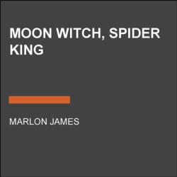 Moon Witch Spider King (ISBN: 9780593556443)