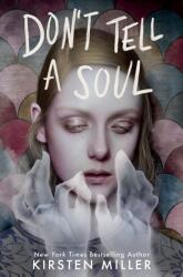 Don't Tell a Soul - Kirsten Miller (ISBN: 9780525581239)
