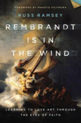 Rembrandt Is in the Wind - Russ Ramsey (ISBN: 9780310129721)