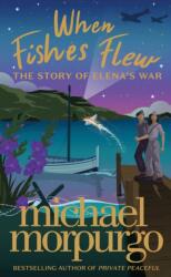 When Fishes Flew : The Story of Elena´s War (ISBN: 9780008352196)