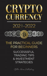 Cryptocurrency 2021-2022 - Stellar Moon Publishing (ISBN: 9789492916655)