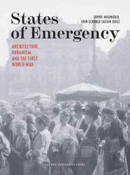 States of Emergency: Architecture Urbanism and the First World War - "" (ISBN: 9789462703087)