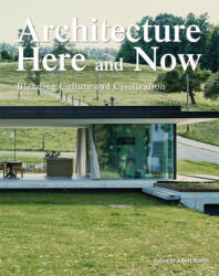 Architecture Here and Now - Albert Ramis (ISBN: 9788499366883)