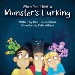 When You Think a Monster's Lurking (ISBN: 9781990093098)