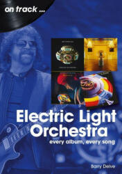 Electric Light Orchestra On Track - Barry Delve (ISBN: 9781789521528)