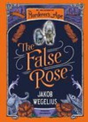 False Rose - Jakob Wegelius (ISBN: 9781782693215)