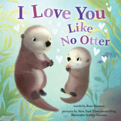 I Love You Like No Otter - Sydney Hanson (ISBN: 9781728257037)