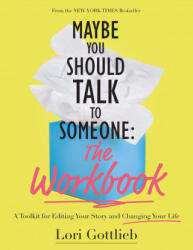 Maybe You Should Talk to Someone - Lori Gottlieb (ISBN: 9781683734352)
