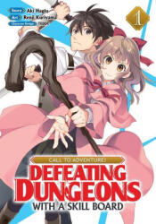 CALL TO ADVENTURE! Defeating Dungeons with a Skill Board (Manga) Vol. 1 - Teddy, Renji Kuriyama (ISBN: 9781648275876)