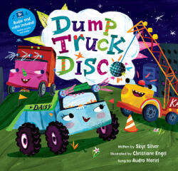 Dump Truck Disco - Skye Silver (ISBN: 9781646864393)