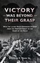 Victory Was Beyond Their Grasp - Douglas Nash (ISBN: 9781636240541)