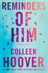 Reminders of Him - Colleen Hoover (ISBN: 9781542025607)