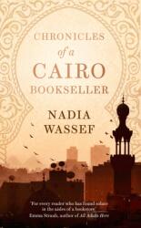 Chronicles of a Cairo Bookseller (ISBN: 9781472156853)