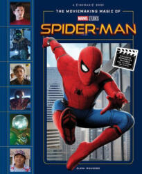 Moviemaking Magic of Marvel Studios: Spider-Man - Roussos, Eleni (ISBN: 9781419743825)