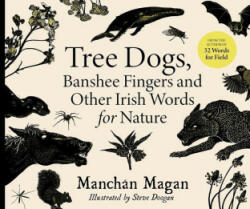 Tree Dogs Banshee Fingers and Other Irish Words for Nature (ISBN: 9780717192557)